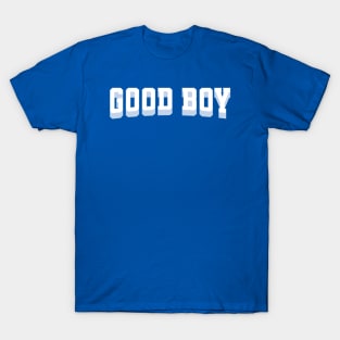 Good boy T-Shirt